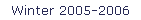 Winter 2005-2006
