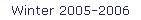 Winter 2005-2006